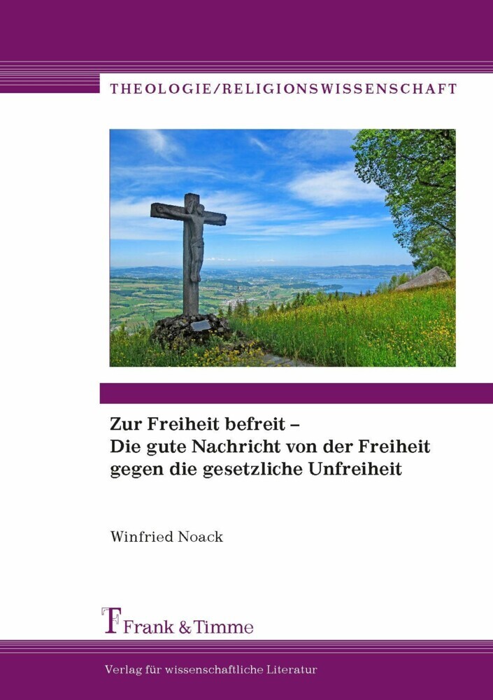 Zur Freiheit befreit - Die gute Nachricht von der Freiheit gegen die gesetzliche Unfreiheit main product photo
