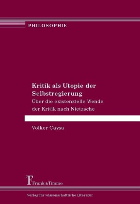 Kritik als Utopie der Selbstregierung