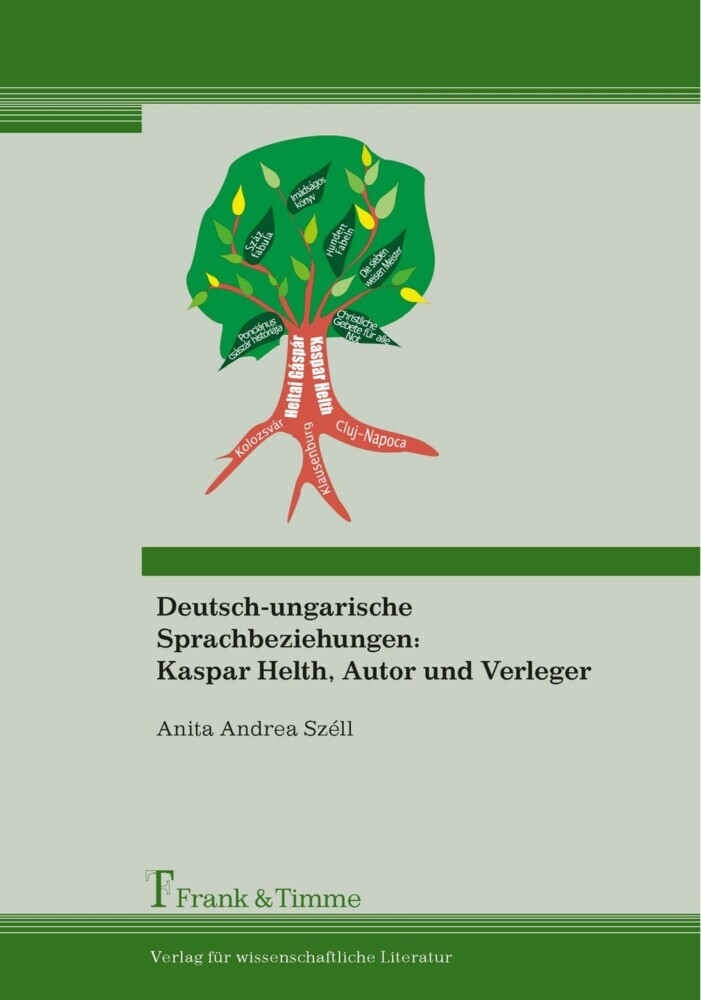 Deutsch-ungarische Sprachbeziehungen: Kaspar Helth, Autor und Verleger main product photo