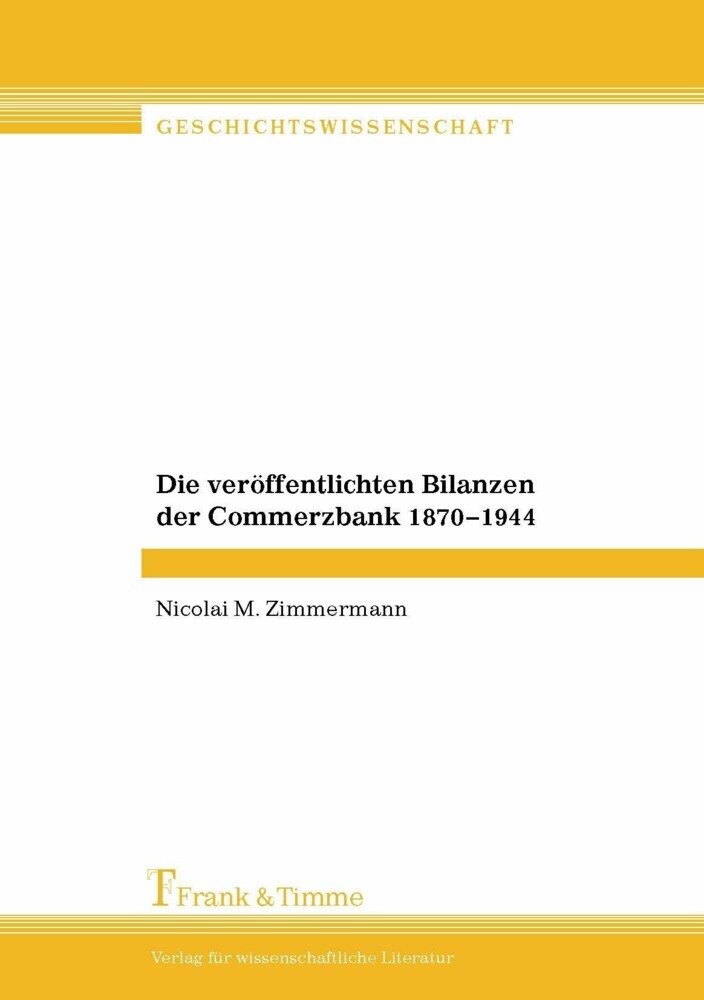 Die veröffentlichten Bilanzen der Commerzbank 1870-1944 main product photo
