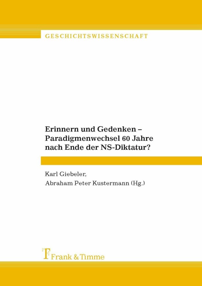 Erinnern und Gedenken - Paradigmenwechsel 60 Jahre nach Ende der NS-Diktatur? main product photo