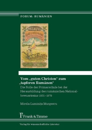 Vom 'guten Christen' zum 'tapferen Rumänen'
