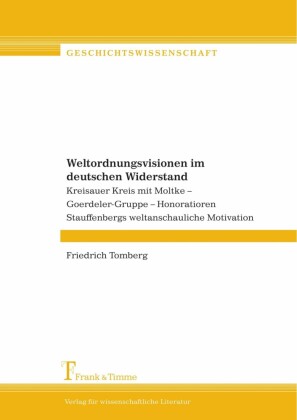 Weltordnungsvisionen im deutschen Widerstand