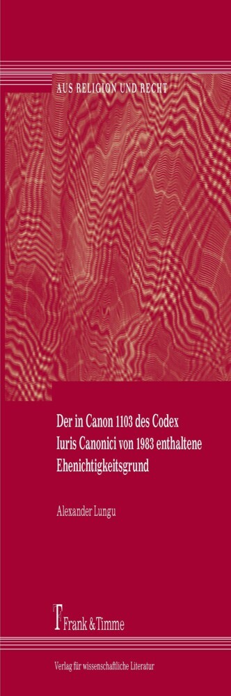 Der in Canon 1103 des Codex Iuris Canonici von 1983 enthaltene Ehenichtigkeitsgrund main product photo