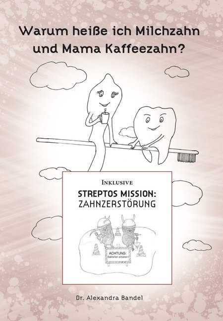 Warum heiße ich Milchzahn und Mama Kaffeezahn? main product photo