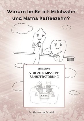 Warum heiße ich Milchzahn und Mama Kaffeezahn?