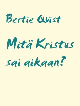Mitä Kristus sai aikaan?