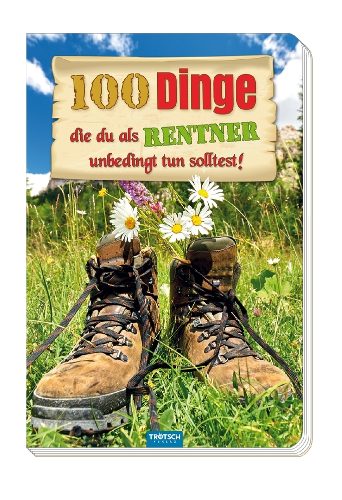 Das witzige Buch für Rentner "100 Dinge, die du als Rentner unbedingt tun solltest!" main product photo