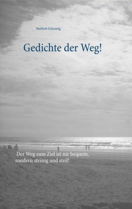 Gedichte der Weg!
