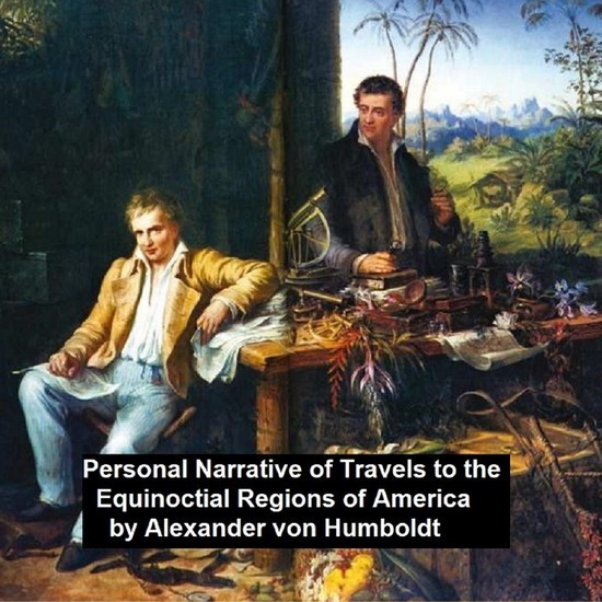 Personal Narrative of Travels to th Equinoctial Regions of America main product photo