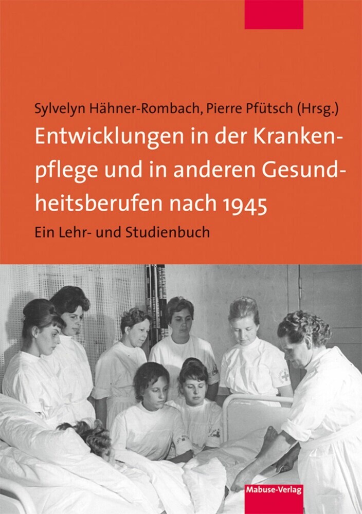 Entwicklungen in der Krankenpflege und in anderen Gesundheitsberufen nach 1945 main product photo