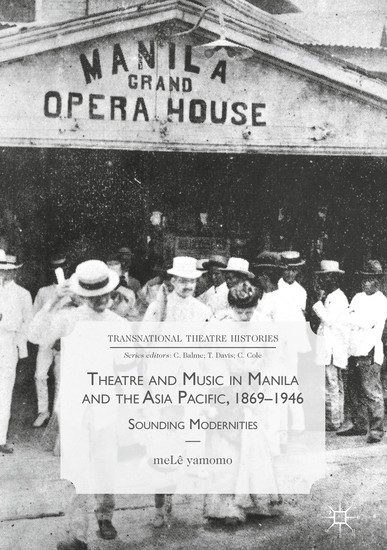 Theatre and Music in Manila and the Asia Pacific, 1869-1946 main product photo