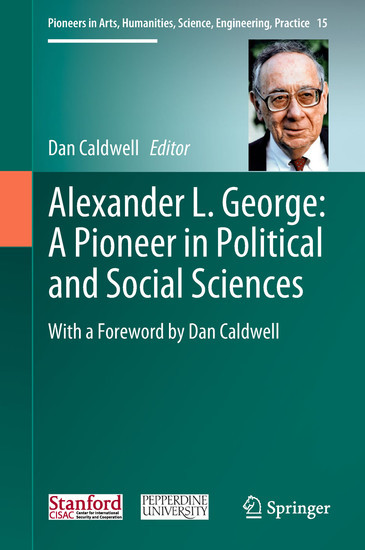 Alexander L. George: A Pioneer in Political and Social Sciences main product photo
