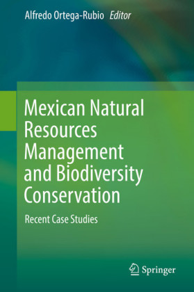 Mexican Natural Resources Management and Biodiversity Conservation