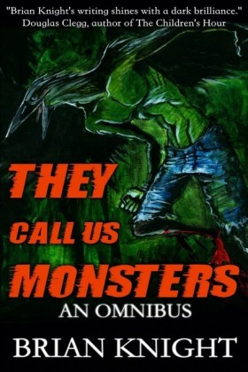 They Call Us Monsters