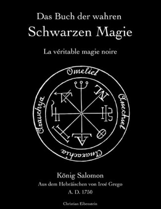Das Buch der wahren schwarzen Magie