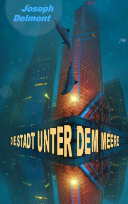 Die Stadt unter dem Meere (Roman)