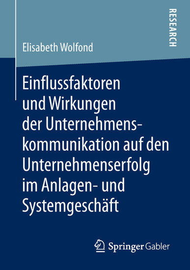 Einflussfaktoren und Wirkungen der Unternehmenskommunikation auf den Unternehmenserfolg im Anlagen- und Systemgeschäft main product photo