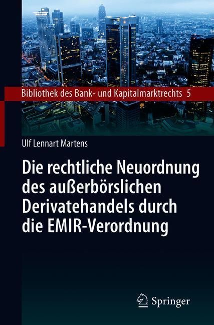 Die rechtliche Neuordnung des außerbörslichen Derivatehandels durch die EMIR-Verordnung main product photo