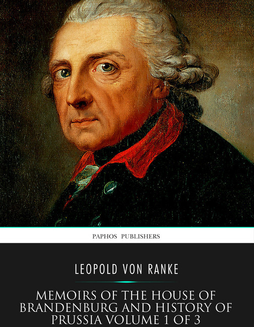 Memoirs of the House of Brandenburg and History of Prussia Volume 1 of 3 main product photo