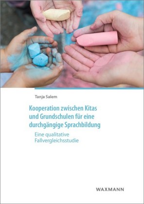 Kooperation zwischen Kitas und Grundschulen für eine durchgängige Sprachbildung