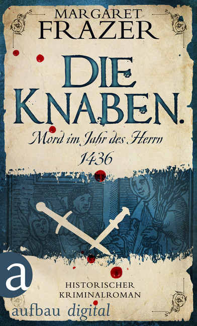 Die Knaben. Mord im Jahr des Herrn 1436 main product photo