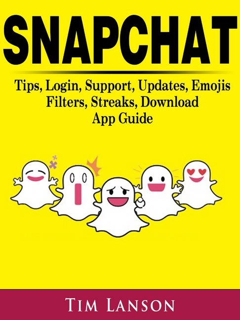 Snapchat Tips, Login, Support, Updates, Emojis, Filters, Streaks, Download App Guide main product photo
