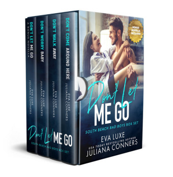 Don't Let Me Go: South Beach Bad Boys Box Set