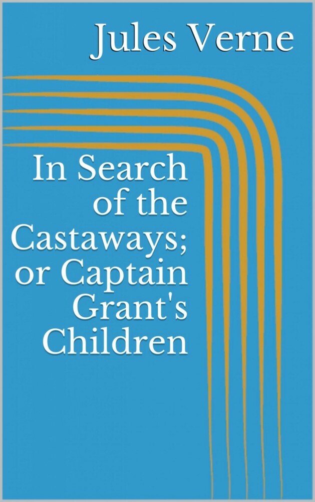 In Search of the Castaways; or Captain Grant's Children main product photo