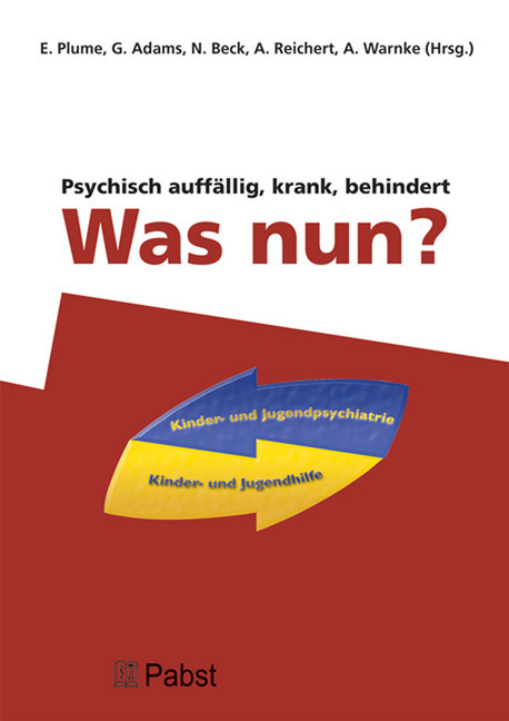 Psychisch auffällig, krank, behindert - Was nun? main product photo
