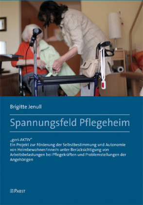 Spannungsfeld Pflegeheim
