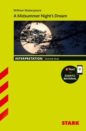 STARK William Shakespeare: A Midsummer Night's Dream - Englisch - Interpretationen, m. 1 Buch, m. 1 Beilage
