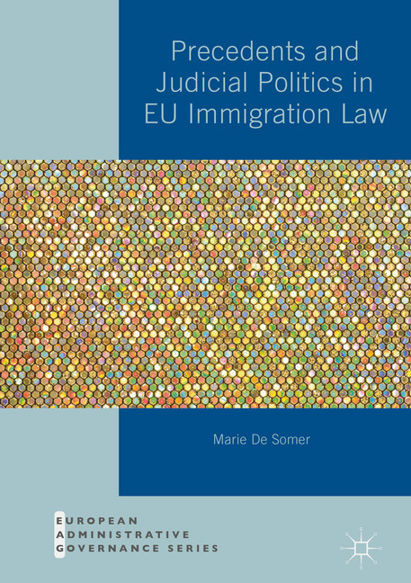 Precedents and Judicial Politics in EU Immigration Law main product photo