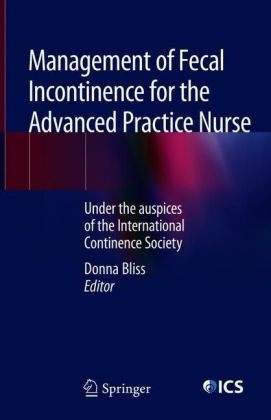 Management of Fecal Incontinence for the Advanced Practice Nurse