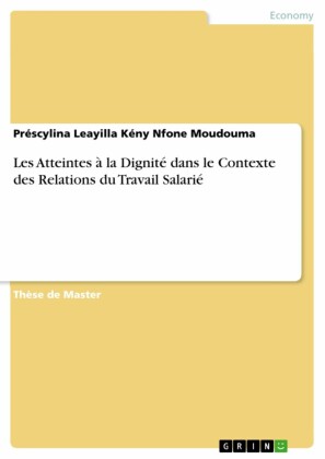 Les Atteintes à la Dignité dans le Contexte des Relations du Travail Salarié