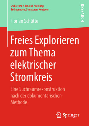 Freies Explorieren zum Thema elektrischer Stromkreis