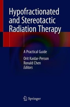 Hypofractionated and Stereotactic Radiation Therapy