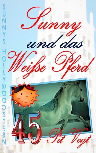 Sunny und das weiße Pferd main product photo
