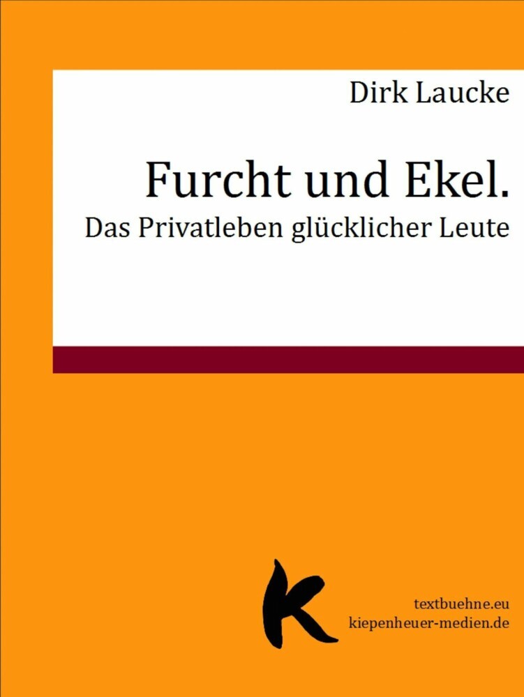 Furcht und Ekel. Das Privatleben glücklicher Leute main product photo