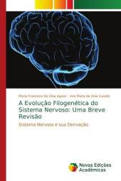A Evolução Filogenética do Sistema Nervoso: Uma Breve Revisão
