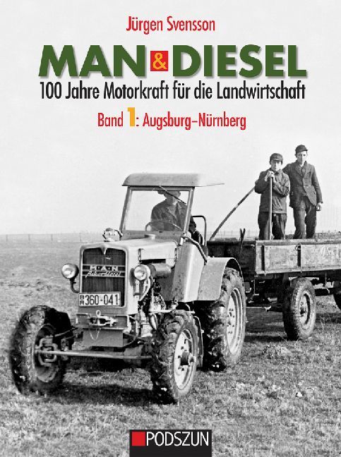 MAN & Diesel: 100 Jahre Motorkraft für die Landwirtschaft. Bd.1 main product photo