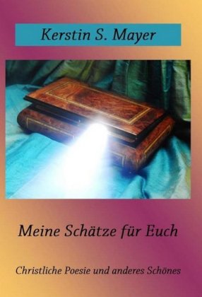 Meine Schätze für Euch