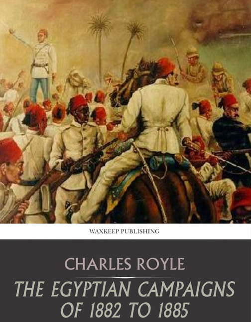 The Egyptian Campaigns of 1882 to 1885 main product photo