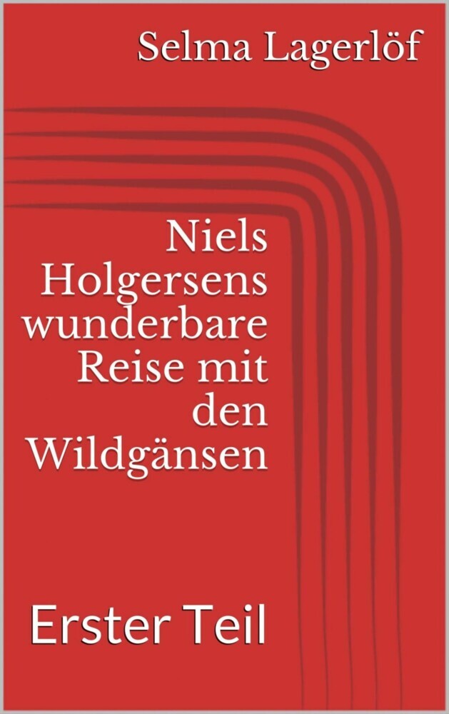 Niels Holgersens wunderbare Reise mit den Wildgänsen - Erster Teil main product photo