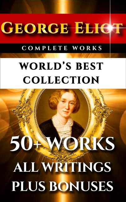 George Eliot Complete Works - World's Best Collection main product photo