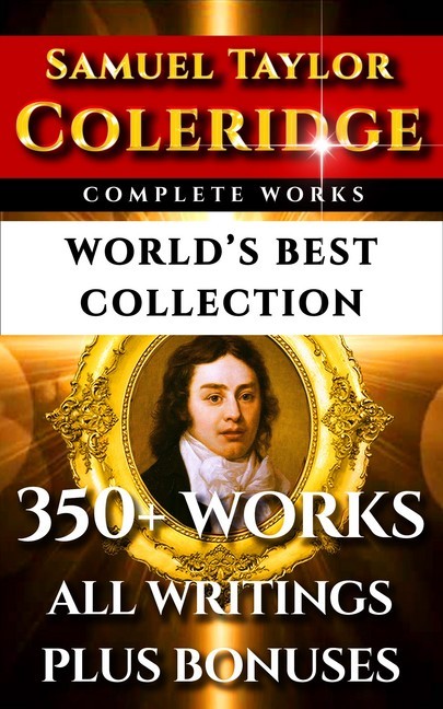 Samuel Taylor Coleridge Complete Works - World's Best Collection main product photo