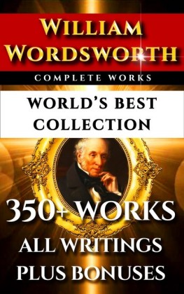 William Wordsworth Complete Works - World's Best Collection