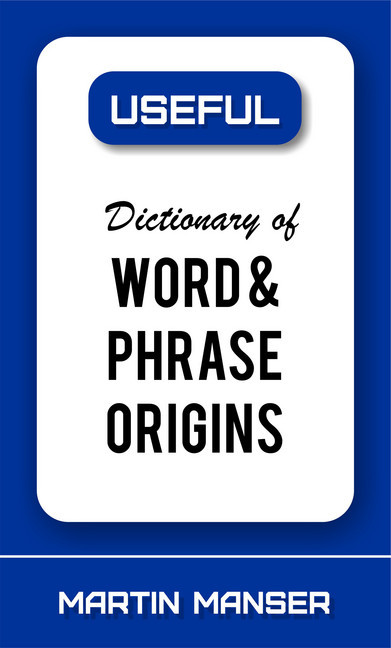 Dictionary of Word and Phrase Origins main product photo