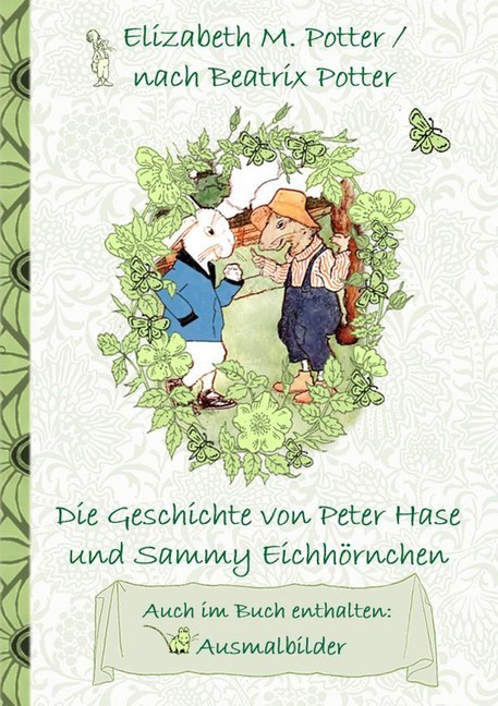 Die Geschichte von Peter Hase und Sammy Eichhörnchen (inklusive Ausmalbilder, deutsche Erstveröffentlichung! ) main product photo