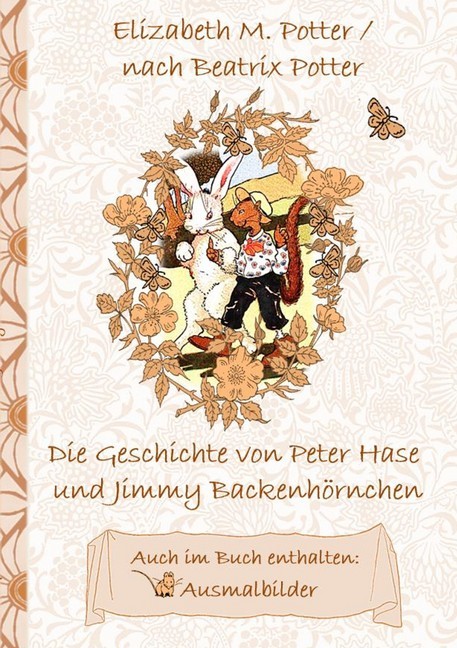 Die Geschichte von Peter Hase und Jimmy Backenhörnchen (inklusive Ausmalbilder, deutsche Erstveröffentlichung! ) main product photo